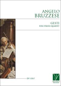 Angelo Bruzzese: Gesti, for String Quartet