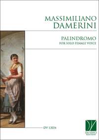 Massimiliano Damerini: Palindromo, for Solo Female Voice