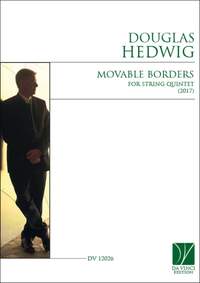 Douglas Hedwig: Movable Borders, for String Quintet (2017)