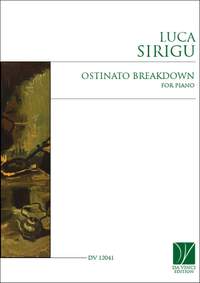 Luca Sirigu: Ostinato Breakdown, for Piano