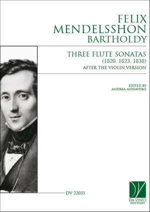Felix Mendelsshon-Bartholdy: Three Flute Sonatas (1820, 1823, 1838)