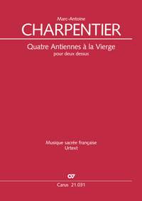 Charpentier, Marc-Antoine: Quatre Antiennes à la Vierge pour deux dessus, H 16, 21, 22, 32
