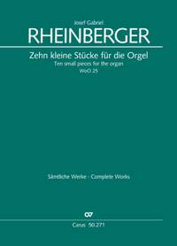 Rheinberger: Ten small pieces for the organ, WoO 25