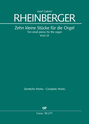 Rheinberger, Josef Gabriel: Ten small pieces for the organ, WoO 25