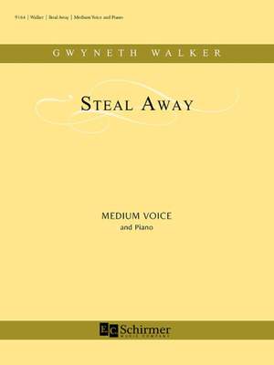 Gwyneth Walker: Steal Away