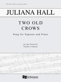Juliana Hall: Two Old Crows