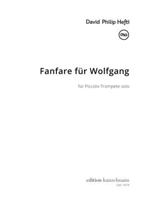 Hefti, David Philip: Fanfare für Wolfgang, für Piccolo-Trompete solo