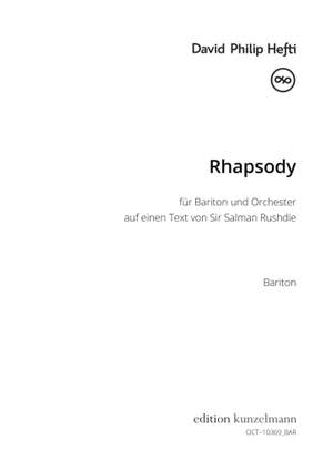 Hefti, David Philip: Rhapsody, für Bariton und Orchester auf einen Text von Sir Salman Rushdie