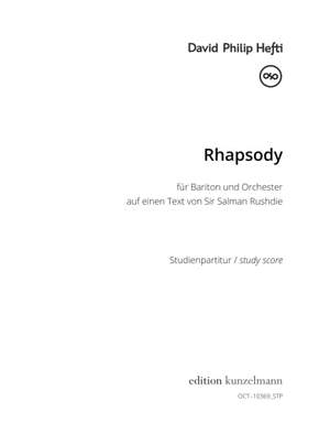 Hefti, David Philip: Rhapsody, für Bariton und Orchester auf einen Text von Sir Salman Rushdie
