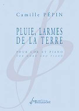 Camille Pepin: Pluie, Larmes de la Terre