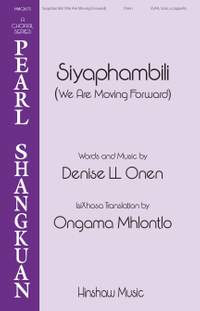 Denise LL Onen: Siyaphambili (We Are Moving Forward)