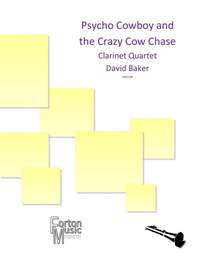 David Baker: Psycho Cowboy and the Crazy Cow Chase