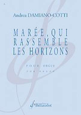 Andrea Damiano-Cotti: Maree Qui Rassemble les Horizons