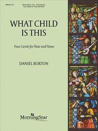 Daniel Burton: What Child Is This