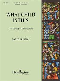 Daniel Burton: What Child Is This
