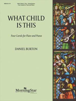 Daniel Burton: What Child Is This