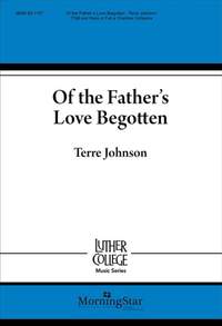 Terre Johnson: Of the Father's Love Begotten