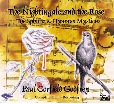 Paul Corfield Godfrey: The Nightingale and the Rose, The Sphinx & Hymnus Mysticus