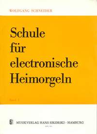 Schneider, W: Schule für electronische Heimorgeln