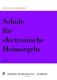 Schneider, W: Schule für electronische Heimorgeln