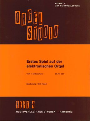 Nagel, W: Erstes Spiel auf der elektronischen Orgel