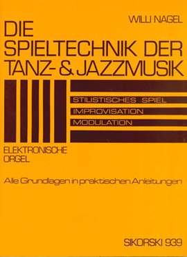 Nagel, W: Die Spieltechnik der Tanz- und Jazzmusik