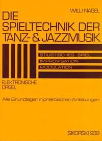 Nagel, W: Die Spieltechnik der Tanz- und Jazzmusik