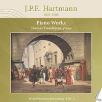 J. P. E. Hartmann: Piano Works, Vol. 4