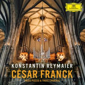 César Franck: Trois Pieces & Trois Chorals