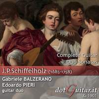 Johann Paul Schiffelholz: Complete Guitar Duo Sonatas