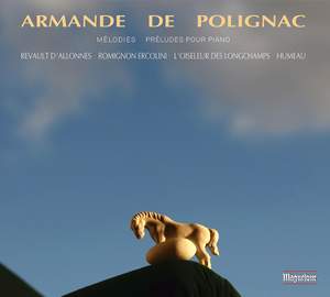 Armande de Polignac: Mélodies & préludes pour piano