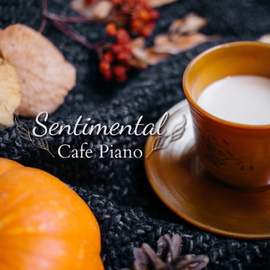 Sentimental Cafe Piano