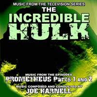 The Incredible Hulk: Prometheus Pts. 1 & 2 (Music From the Television Series)