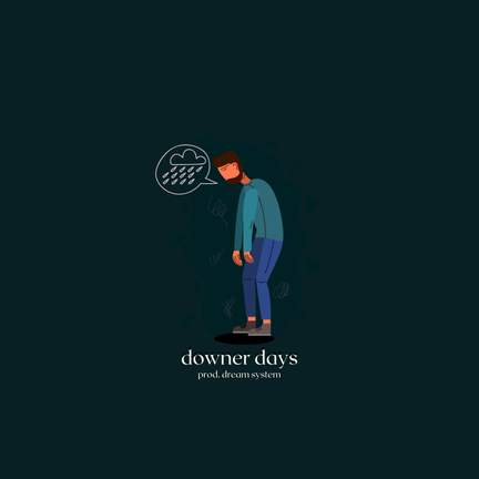 downer days