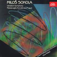 Sokola: Variation Symphony & Passacaglia, Toccata and Fugue