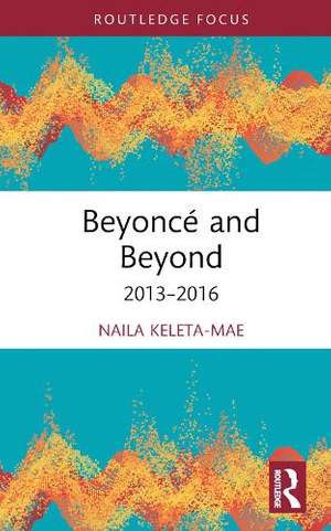Beyoncé and Beyond: 2013–2016