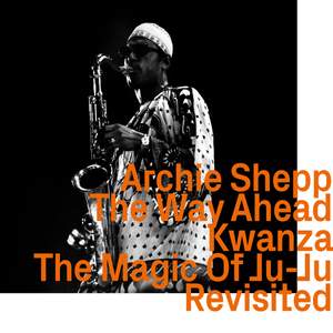 The Way Ahead, Kwanza & The Magic of Ju-Ju „Revisited“