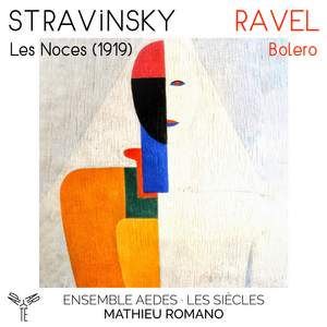 Stravinsky: Les Noces (1919) - Ravel: Bolero