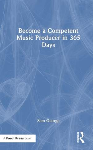 Become a Competent Music Producer in 365 Days