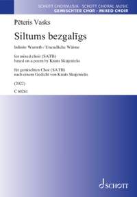 Vasks, P: Siltums bezgalīgs (Infinite Warmth / Unendliche Wärme)