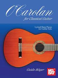 Guido Boger: O'Carolan for Classical Guitar