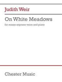 Judith Weir: On White Meadows (Mezzo-Soprano)