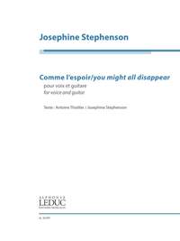 Josephine Stephenson: Comme l'espoir / You might all disappear