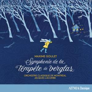 Maxime Goulet: Symphonie de La Tempete de Verglas