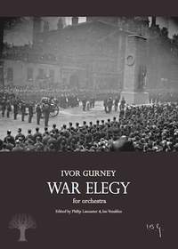 Gurney, Ivor: War Elegy for orchestra