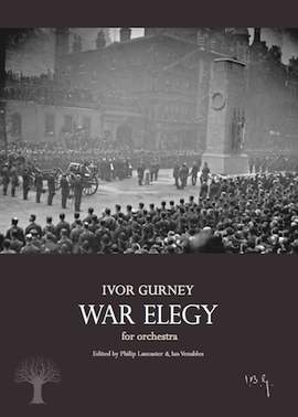 Gurney, Ivor: War Elegy for orchestra