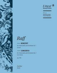 Raff, Joachim: Violoncello Concerto No. 1 in D minor Op. 193