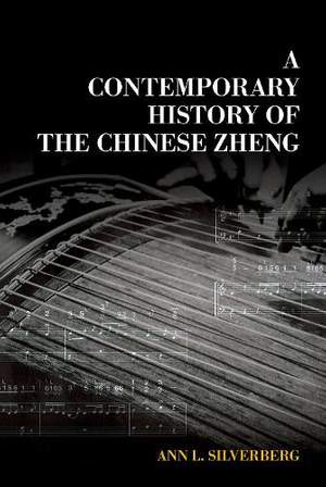 A Contemporary History of the Chinese Zheng