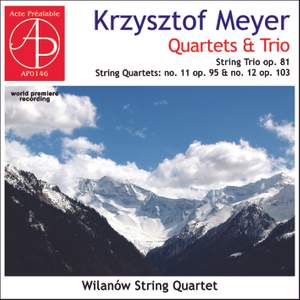 Krzysztof Meyer - String Trio & String Quartets
