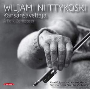 Wiljami Niittykoski: Works for String Orchestra